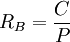 R_B=frac{C}{P}