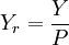 Y_r=frac{Y}{P}