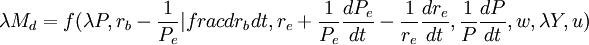 lambda M_d=f(lambda P,r_b-frac{1}{P_e}|frac{dr_b}{dt},r_e+frac{1}{P_e}frac{dP_e}{dt}-frac{1}{r_e}frac{dr_e}{dt},frac{1}{P}frac{dP}{dt},w,lambda Y,u)