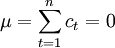 mu=sum_{t=1}^n c_t =0