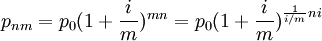 p_{nm}=p_0(1+frac{i}{m})^{mn}=p_0(1+frac{i}{m})^{frac{1}{i/m}ni}
