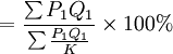=frac{sum P_1Q_1}{sumfrac{P_1Q_1}{K}}times100%